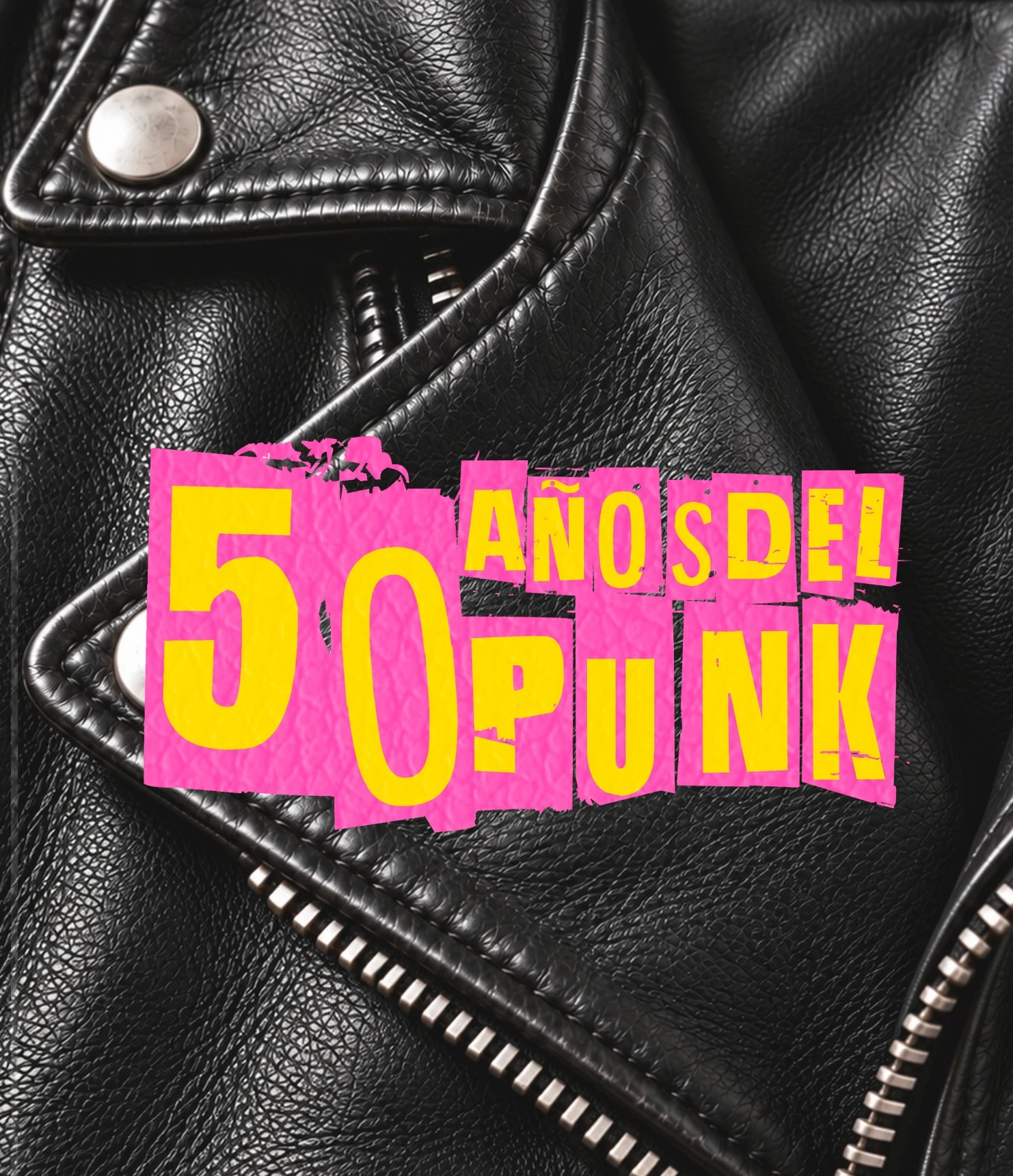 50 años del punk: letras amarillas sobre recortes rosa y una campera de cuero negro